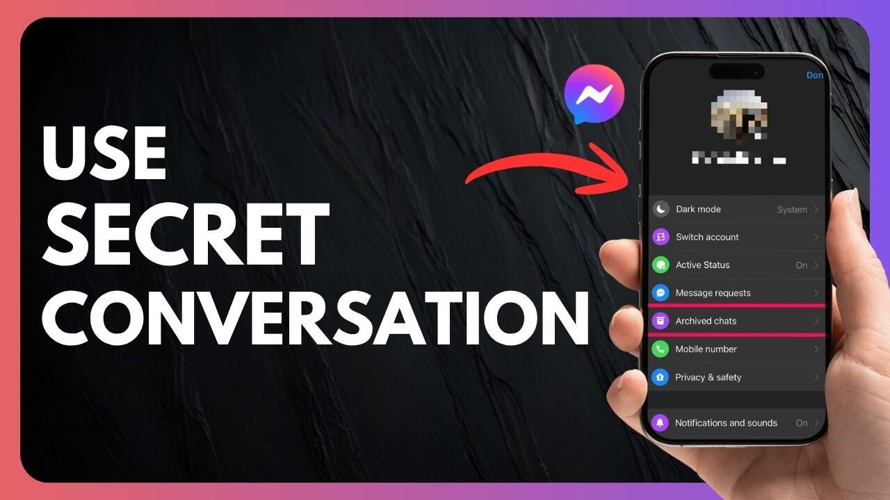 How to Start Secret Conversation on Facebook Messenger and Keep Chats Fully Private