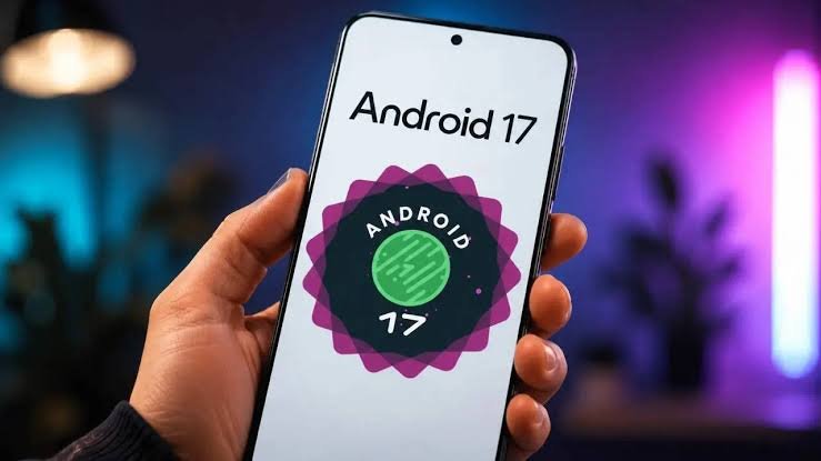 Android 17 Update Rollout Expands as Major Smartphone Brands Prepare Eligible Device Lists