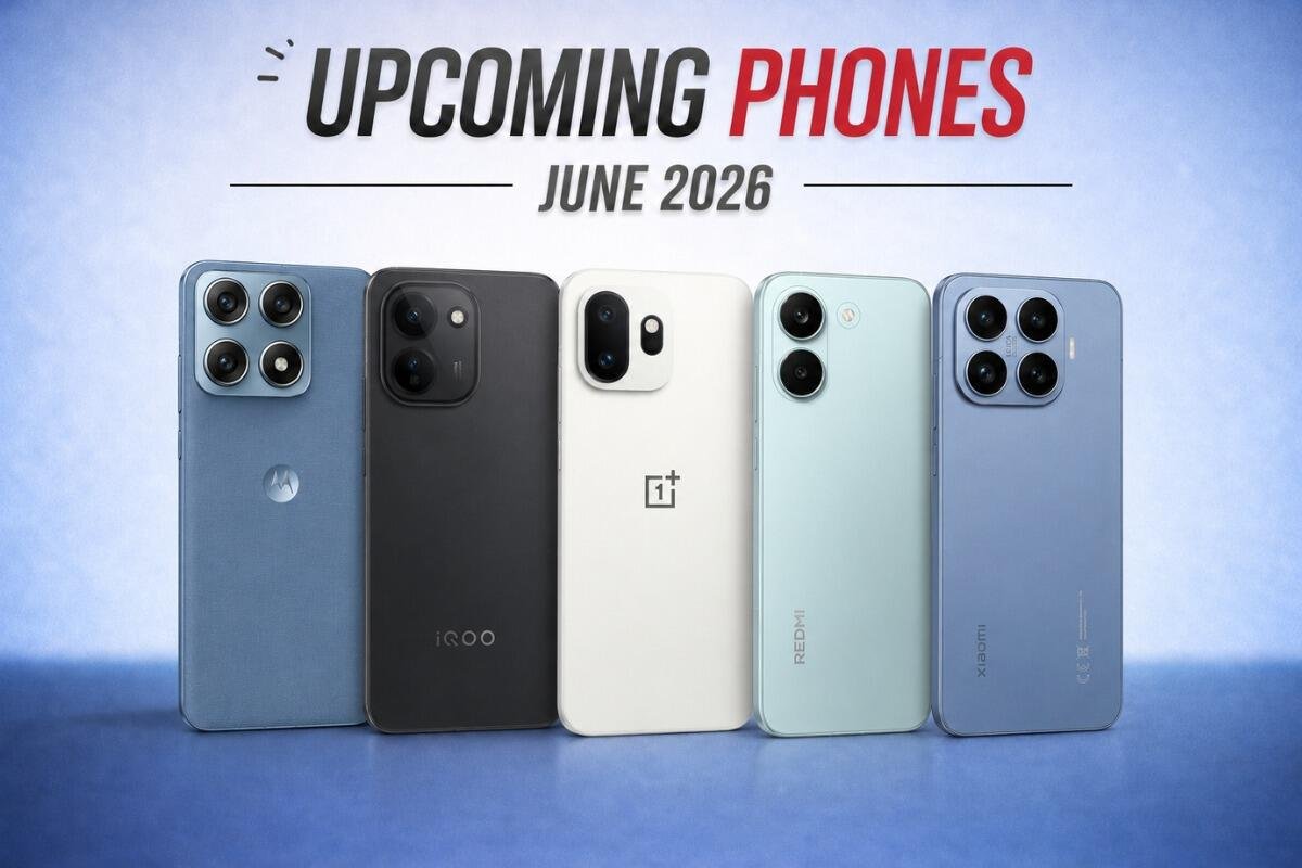Top Smartphones Set to Launch in June 2026 With Powerful Features and Major Upgrades